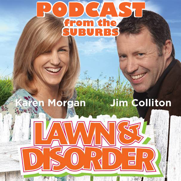 Podcast – Lawn & Disorder